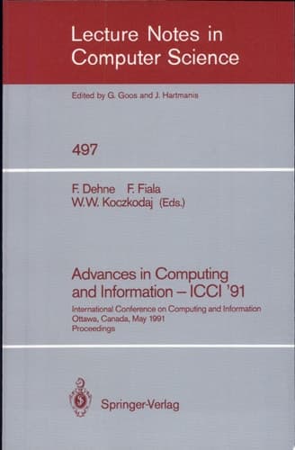 Advances in Computing and Information - ICCI '91 International Conference on Computing and Information, Ottawa, Canada, May 27-29, 1991. Proceedings