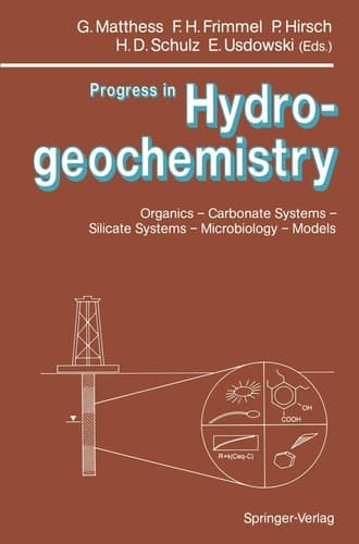Progress in Hydrogeochemistry: Organics ― Carbonate Systems ― Silicate Systems ― Microbiology ― Models