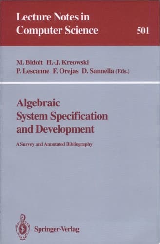 Algebraic System Specification and Development A Survey and Annotated Bibliography