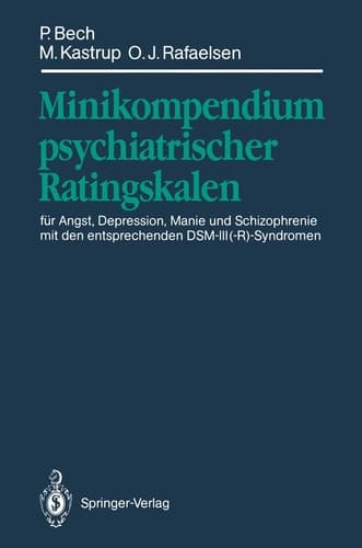 Minikompendium psychiatrischer Ratingskalen für Angst, Depression, Manie und Schizophrenie mit den entsprechenden DSM-III(-R)-Syndromen