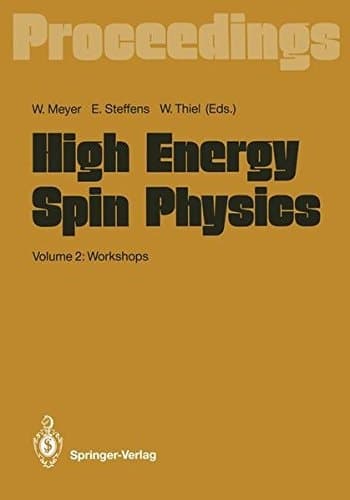 High Energy Spin Physics Volume 2: Workshops Proceedings of the 9th International Symposium Held at Bonn, FRG, 6–15 September 1990