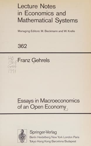 Essays in Macroeconomics of an Open Economy (Lecture Notes in Economics and Mathematical Systems, 362)