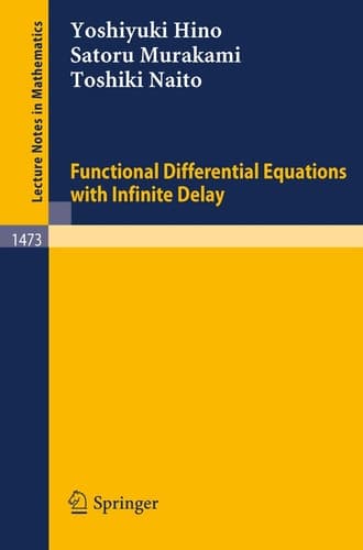 Functional Differential Equations With Infinite Delay (Lecture Notes in Mathematics)