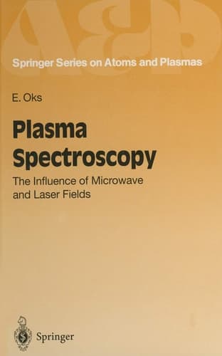 Plasma Spectroscopy: The Influence of Microwave and Laser Fields (Springer Series on Atomic, Optical, and Plasma Physics)