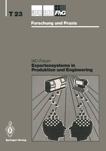 Expertensysteme in Produktion und Engineering IAO-Forum 24. April 1991