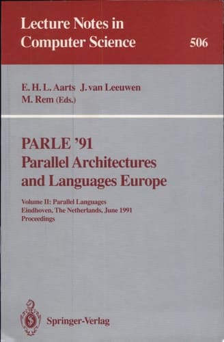 PARLE '91. Parallel Architectures and Languages Europe Volume II: Parallel Languages. Eindhoven, The Netherlands, June 10-13, 1991. Proceedings