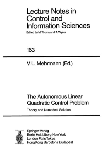 The Autonomous Linear Quadratic Control Problem: Theory and Numerical Solution (Lecture Notes in Control and Information Sciences, 163)