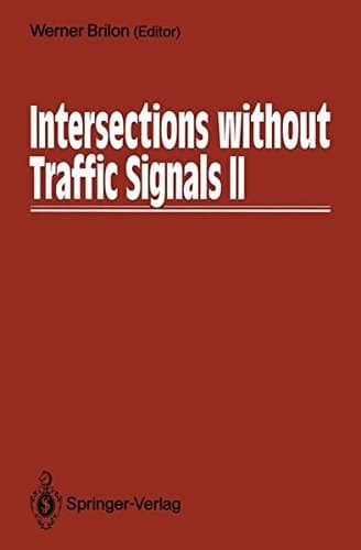 Intersections without Traffic Signals II Proceedings of an International Workshop, 18–19 July, 1991 in Bochum, Germany