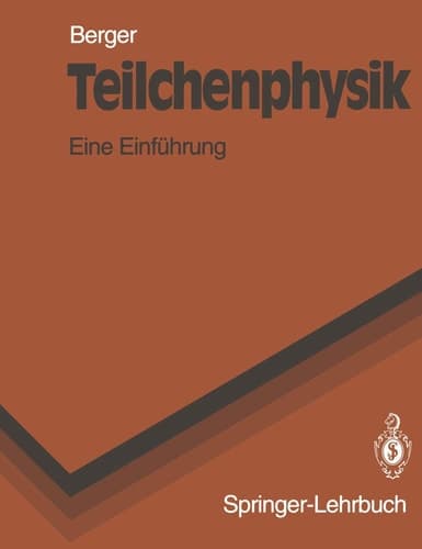 Teilchenphysik: Eine Einführung (Springer-Lehrbuch) (German Edition)