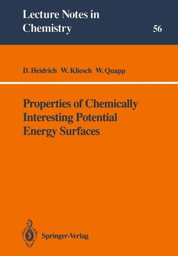 Properties of Chemically Interesting Potential Energy Surfaces (Lecture Notes in Chemistry, 56)