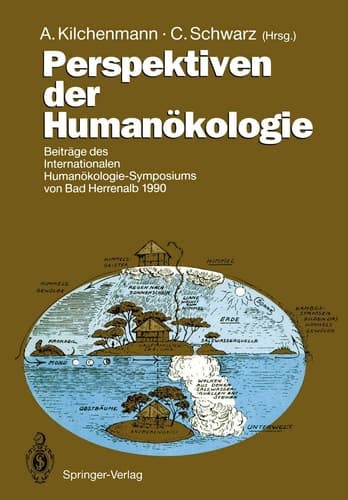 Perspektiven der Humanökologie Beiträge des internationalen Humanökologie-Symposiums von Bad Herrenalb 1990