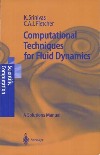 Computational Techniques for Fluid Dynamics A Solutions Manual