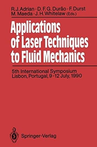 Applications of Laser Techniques to Fluid Mechanics 5th International Symposium Lisbon, Portugal, 9-12 July, 1990