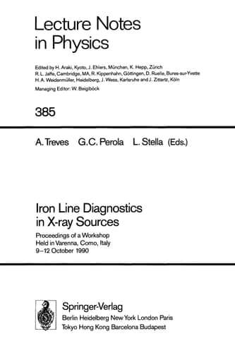 Iron Line Diagnostics in X-ray Sources Proceedings of a Workshop Held in Varenna, Como, Italy, 9–12 October 1990