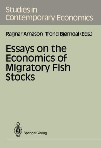 Essays on the Economics of Migratory Fish Stocks (Studies in Contemporary Economics)