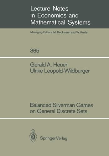 Balanced Silverman Games on General Discrete Sets (Lecture Notes in Economics and Mathematical Systems, 365)