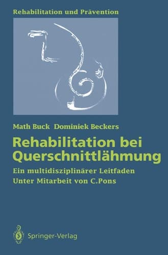 Rehabilitation bei Querschnittlähmung Ein multidisziplinärer Leitfaden