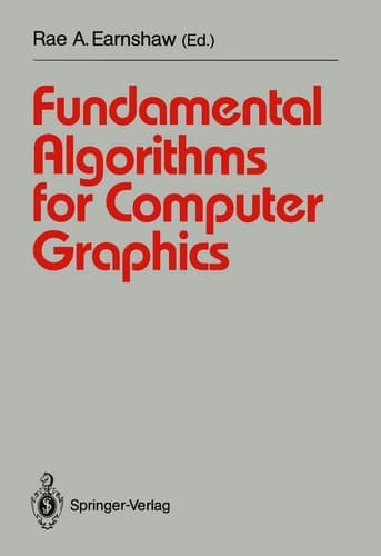 Fundamental Algorithms for Computer Graphics: NATO Advanced Study Institute directed by J.E. Bresenham, R.A. Earnshaw, M.L.V. Pitteway (Springer Study Edition)