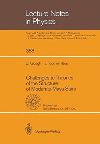 Challenges to Theories of the Structure of Moderate-Mass Stars Proceedings of a Conference Held at the Institute for Theoretical Physics, University of California, Santa Barbara, CA, USA, 19-22 June 1990