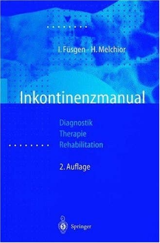 Inkontinenzmanual Diagnostik — Therapie — Rehabilitation