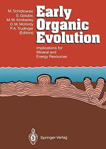 Early Organic Evolution: Implications for Mineral and Energy Resources