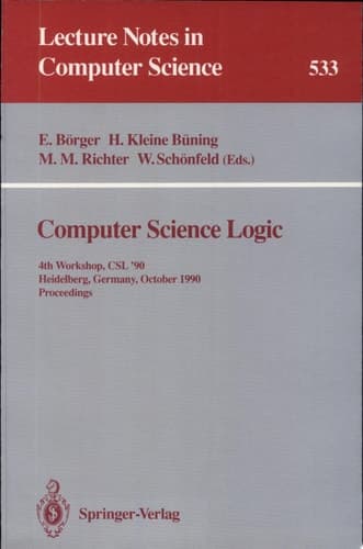 Computer Science Logic 4th Workshop, CSL '90, Heidelberg, Germany, October 1-5, 1990. Proceedings