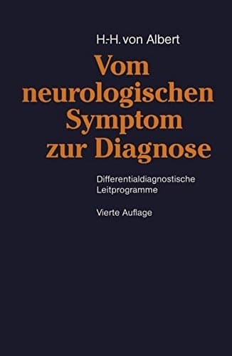 Vom neurologischen Symptom zur Diagnose Differentialdiagnostische Leitprogramme