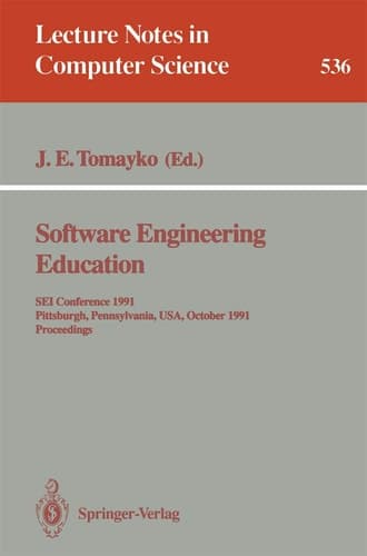 Software Engineering Education SEI Conference 1991, Pittsburgh, Pennsylvania, USA, October 7-8, 1991. Proceedings
