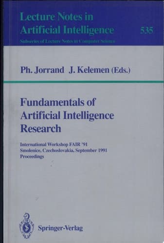 Fundamentals of Artificial Intelligence Research International Workshop FAIR '91, Smolenice, Czechoslovakia, September 8-13, 1991. Proceedings