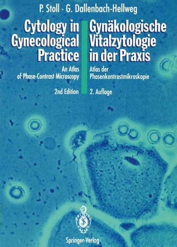 Cytology in Gynecological Practice / Gynäkologische Vitalzytologie in der Praxis An Atlas of Phase-Contrast Microscopy / Atlas der Phasenkontrastmikroskopie