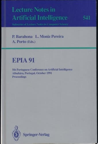 EPIA'91 5th Portuguese Conference on Artificial Intelligence, Albufeira, Portugal, October 1-3, 1991. Proceedings