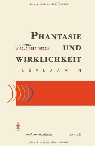 Phantasie und Wirklichkeit — Fluvoxamin (duphar med communication) (German Edition)