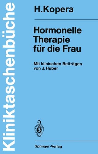 Hormonelle Therapie für die Frau Mit klinischen Beiträgen