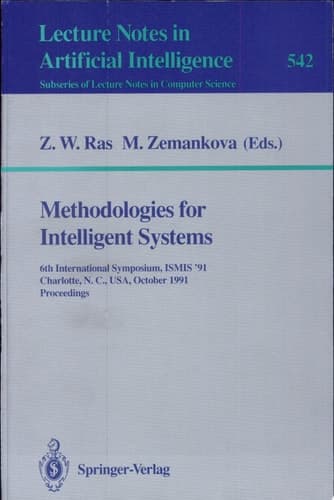 Methodologies for Intelligent Systems 6th International Symposium, ISMIS '91, Charlotte, N.C., USA October 16-19, 1991. Proceedings