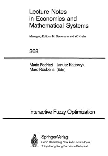 Interactive Fuzzy Optimization (Lecture Notes in Economics and Mathematical Systems, 368)