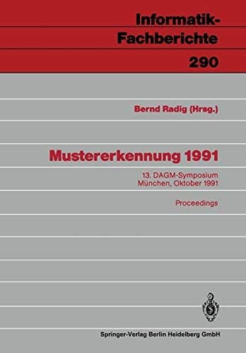 Mustererkennung 1991 13. DAGM-Symposium München, 9.–11. Oktober 1991