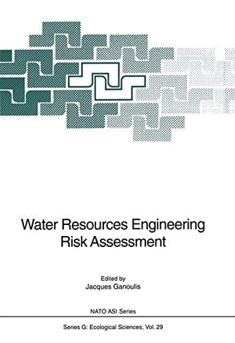Water Resources Engineering Risk Assessment (Nato ASI Subseries G:)