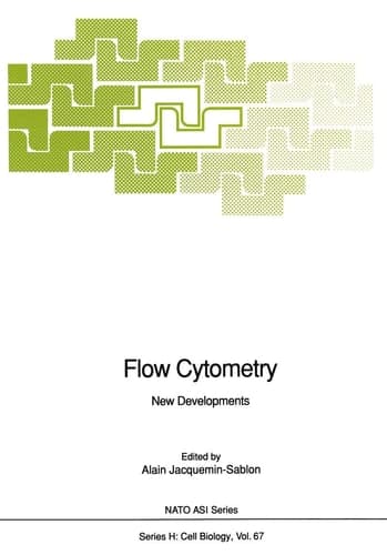 Flow Cytometry: New Developments (Nato ASI Subseries H:)