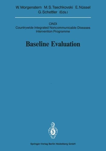 Baseline Evaluation: CINDI Countrywide Integrated Noncommunicable Diseases Intervention Programme (Sitzungsberichte der Heidelberger Akademie der Wissenschaften, 1991 / 1991/3)