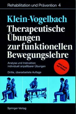 Therapeutische Übungen zur funktionellen Bewegungslehre Analyse und Instruktion individuell anpassbarer Übungen