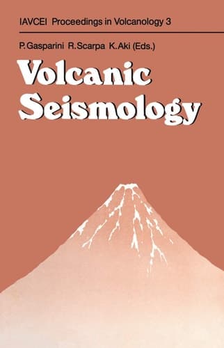 Volcanic Seismology (IAVCEI Proceedings in Volcanology)