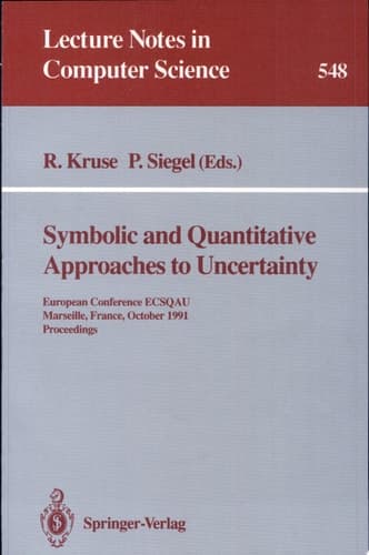 Symbolic and Quantitative Approaches to Uncertainty European Conference ECSQAU, Marseille, France, October 15-17, 1991. Proceedings