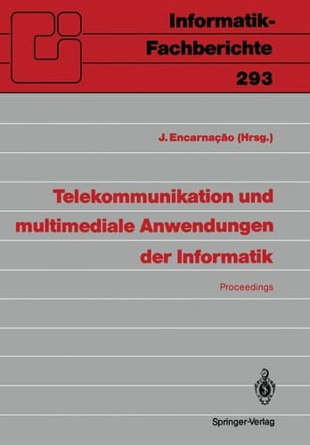 Telekommunikation und multimediale Anwendungen der Informatik GI-21. Jahrestagung, Darmstadt, 14.–18. Oktober 1991