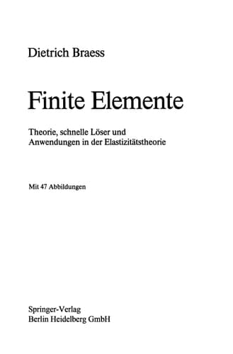 Finite Elemente: Theorie, Schnelle L Ser Und Anwendungen in Der Elastizit Tstheorie (Springer-Lehrbuch) (German Edition)