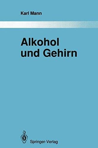 Alkohol und Gehirn: Über strukturelle und funktionelle Veränderungen nach erfolgreicher Therapie (Monographien aus dem Gesamtgebiete der Psychiatrie) (German Edition)
