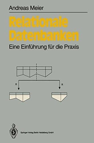 Relationale Datenbanken eine Einführung für die Praxis