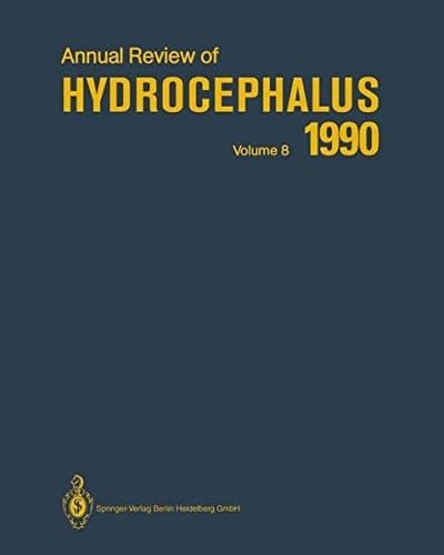 Annual Review of Hydrocephalus Volume 8 1990
