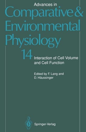Advances in Comparative and Environmental Physiology Interaction of Cell Volume and Cell Function