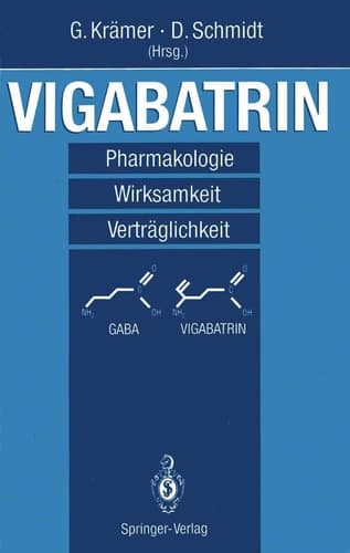 Vigabatrin Pharmakologie — Wirksamkeit — Verträglichkeit