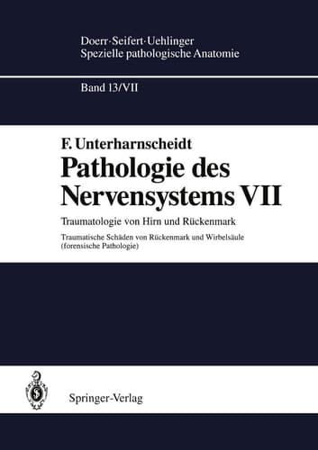 Pathologie des Nervensystems VII Traumatologie von Hirn und Rückenmark Traumatische Schäden von Rückenmark und Wirbelsäule (forensische Pathologie)